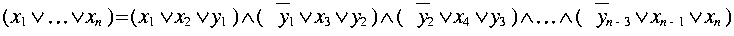  ( x_1 or ldots or x_n ) =
( x_1 or x_2 or y_1 ) and 
( upperbar{y_1} or x_3 or y_2 ) and 
( upperbar{y_2} or x_4 or y_3 ) and 
ldots
and
( upperbar{y_{n-3}} or x_{n-1} or x_n ) 